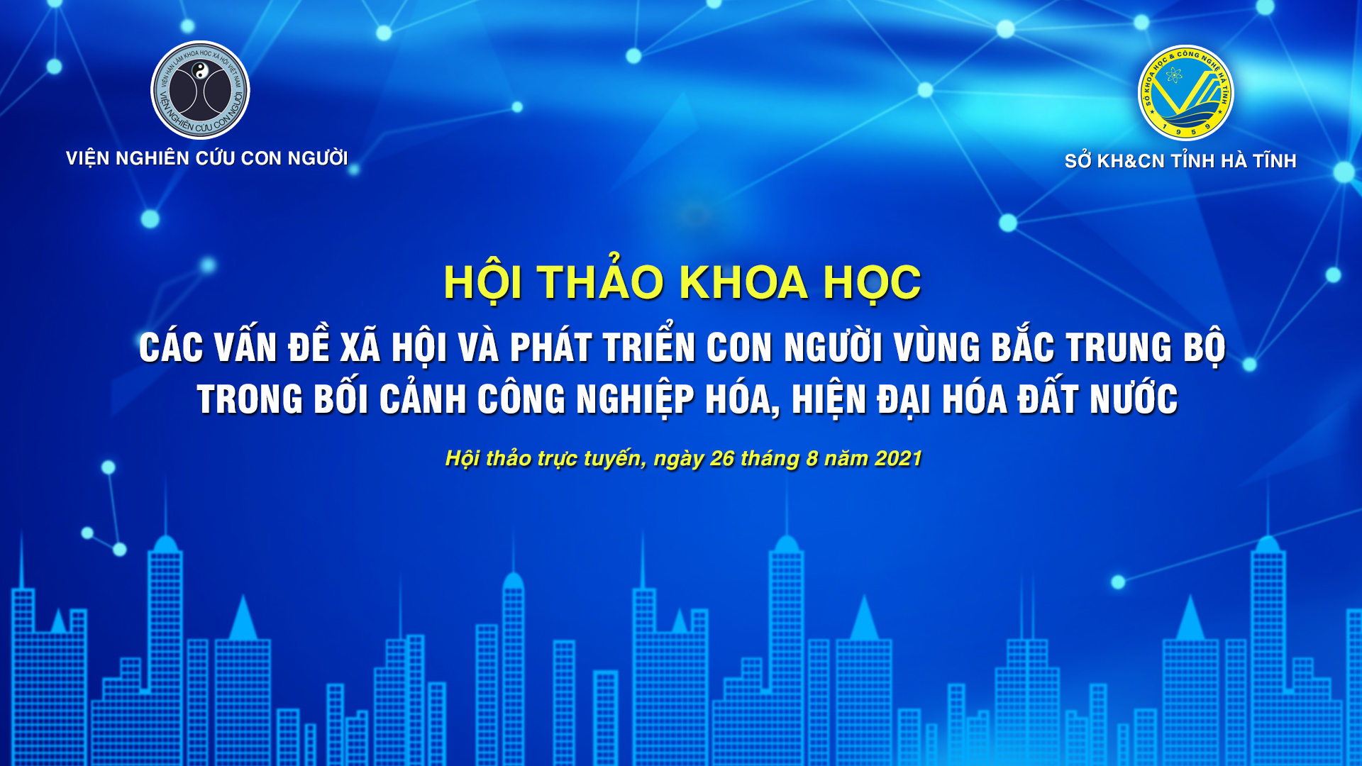 Hội thảo khoa học “Các vấn đề xã hội và phát triển con người vùng Bắc Trung Bộ trong bối cảnh công nghiệp hóa, hiện đại hóa đất nước”.
