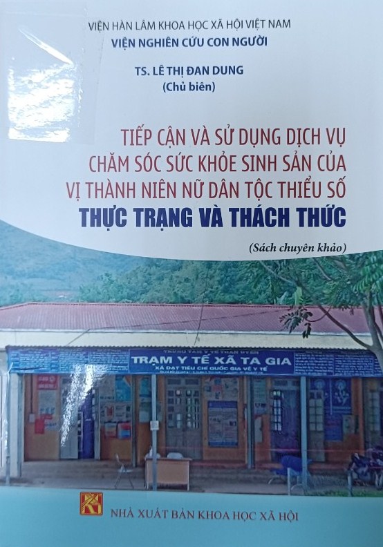 Tiếp cận và sử dụng dịch vụ chăm sóc sức khỏe sinh sản của vị thành niên nữ dân tộc thiểu số thực trạng và thách thức: sách chuyên khảo/Lê Thị Đan Dung chủ biên._H.: Khoa học xã hội, 2022._235 tr.