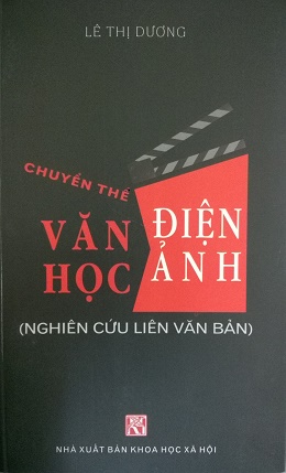 Chuyển thể Văn học - Điện ảnh (Nghiên cứu Liên văn bản)