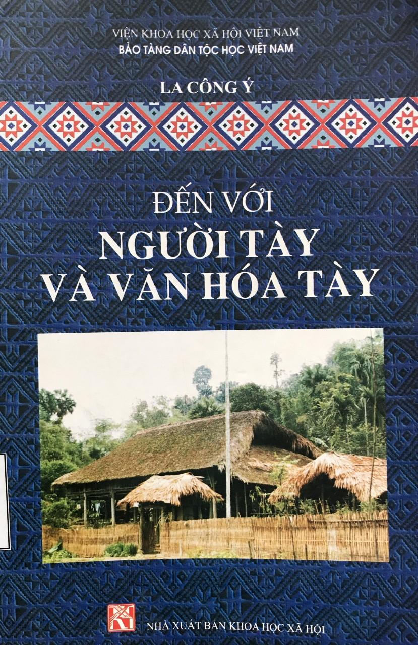 ĐẾN VỚI NGƯỜI TÀY VÀ VĂN HOÁ TÀY