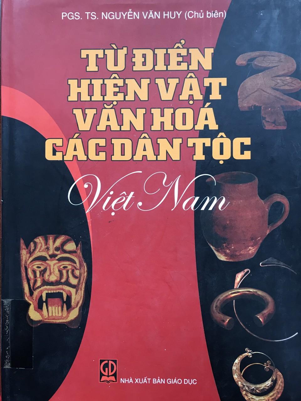 TỪ ĐIỂN HIỆN VẬT VĂN HOÁ CÁC DÂN TỘC VIỆT NAM