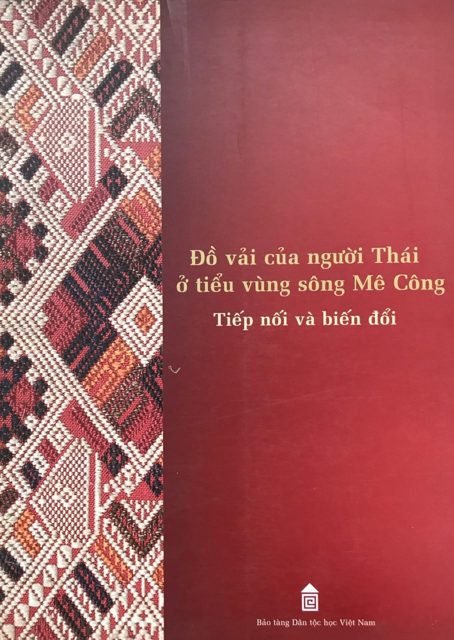 ĐỒ VẢI CỦA NGƯỜI THÁI Ở TIỂU VÙNG SÔNG MÊ CÔNG - TIẾP NỐI VÀ BIẾN ĐỔI